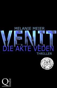 Venit. Die Akte Veden - Melanie Meier