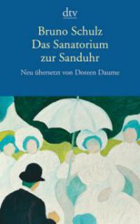 Das Sanatorium zur Sanduhr - Bruno Schulz