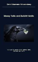 Money Talks and Bullshit Walks - Doris Ostermeier-Schwaneberg