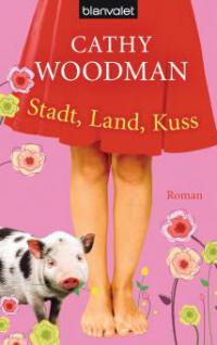 Stadt, Land, Kuss - Cathy Woodman