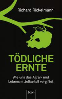 Tödliche Ernte - Richard Rickelmann