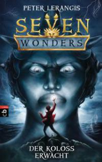 Seven Wonders - Der Koloss erwacht - Peter Lerangis