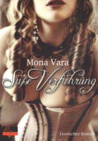Süße Verführung - Mona Vara
