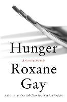 Hunger - Roxane Gay