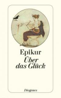 Über das Glück - Epikur