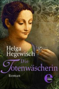 Die Totenwäscherin - Helga Hegewisch