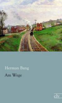 Am Wege - Herman Bang