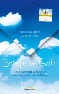 Briefe an Gott - Patrick Doughtie, John Perry