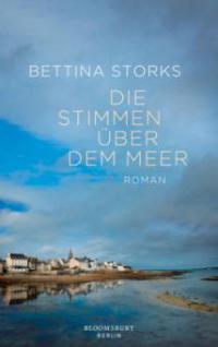 Die Stimmen über dem Meer - Bettina Storks