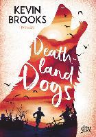 Deathland Dogs - Kevin Brooks