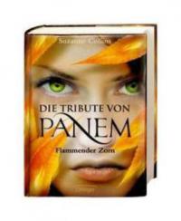 Die Tribute von Panem 3. Flammender Zorn - Suzanne Collins