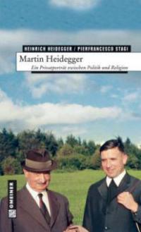 Martin Heidegger - Heinrich Heidegger, Pierfrancesco Stagi