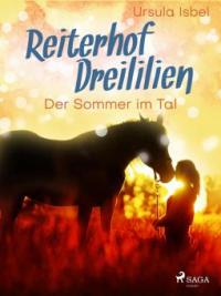 Reiterhof Dreililien 4 - Der Sommer im Tal - Ursula Isbel