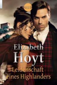 Leidenschaft eines Highlanders - Elizabeth Hoyt