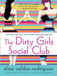 The Dirty Girls Social Club - Alisa Valdes-Rodriguez
