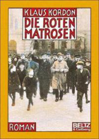 Die roten Matrosen oder Ein vergessener Winter - Klaus Kordon