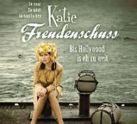 Bis Hollywood is eh zu weit, 1 Audio-CD - Katie Freudenschuss