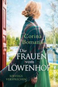 Die Frauen vom Löwenhof - Solveigs Versprechen - Corina Bomann