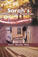 Sarah's Bittersweet Memories - Sarah Mooney Winn