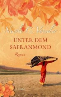 Unter dem Safranmond - Nicole C. Vosseler