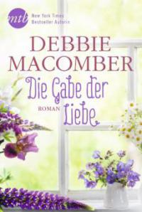 Die Gabe der Liebe - Debbie Macomber