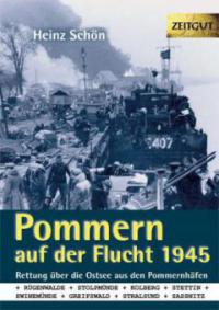 Pommern auf der Flucht. 1945 - Heinz Schön