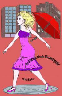 Auf High Heels Katastrophe - Eike Selby