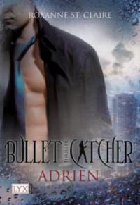 Bullet Catcher - Adrien - Roxanne St. Claire