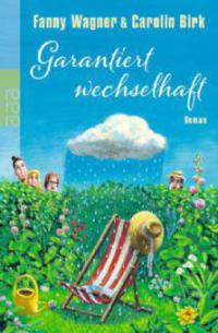 Garantiert wechselhaft - Fanny Wagner, Carolin Birk