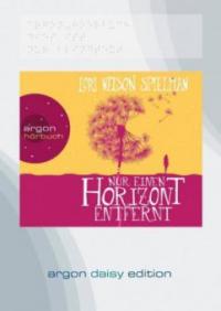Nur einen Horizont entfernt, 1 MP3-CD (DAISY Edition) - Lori Nelson Spielman