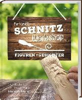 Der kleine Schnitz-Workshop - Figuren + Gesichter - Harold Enlow