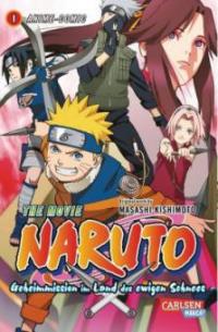 Naruto - The Movie: Geheimmission im Land des ewigen Schnees. Bd.1 - Masashi Kishimoto