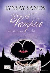 Vampire küsst man nicht - Lynsay Sands