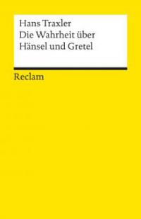 Die Wahrheit über Hänsel und Gretel - Hans Traxler