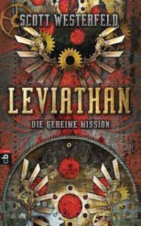 Leviathan - Die geheime Mission - Scott Westerfeld