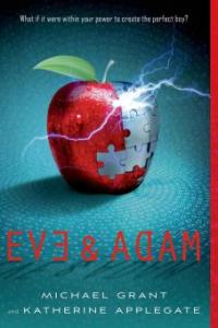 Eve and Adam - Michael Grant, Katherine Applegate