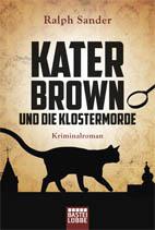 Kater Brown und die Klostermorde - Ralph Sander