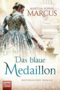Das blaue Medaillon - Martha Sophie Marcus