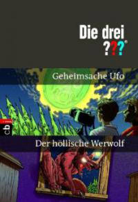 Die drei ??? - Geheimsache Ufo / Der höllische Werwolf - 