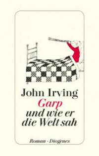 Garp und wie er die Welt sah - John Irving