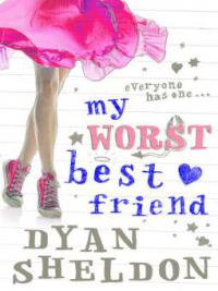 My Worst Best Friend - Dyan Sheldon