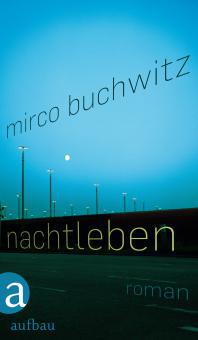 Nachtleben - Mirco Buchwitz