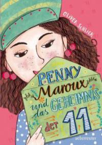 Penny Maroux und das Geheimnis der 11 - Oliver Schlick