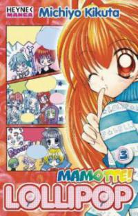 Mamotte Lollipop. Bd. 3 - Michiyo Kikuta