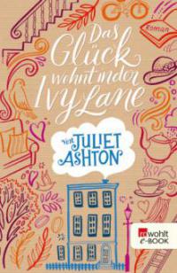 Das Glück wohnt in der Ivy Lane - Juliet Ashton