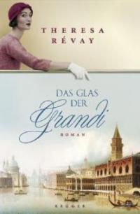 Das Glas der Grandi - Theresa Révay
