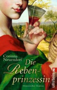 Die Rebenprinzessin - Corinna Neuendorf