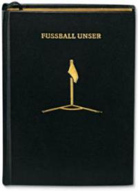 Fußball Unser - Eduard Augustin, Philipp von Keisenberg, Christian Zaschke