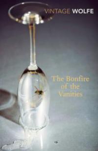 The Bonfire of the Vanities - Tom Wolfe