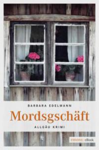 Mordsgeschäft - Barbara Edelmann